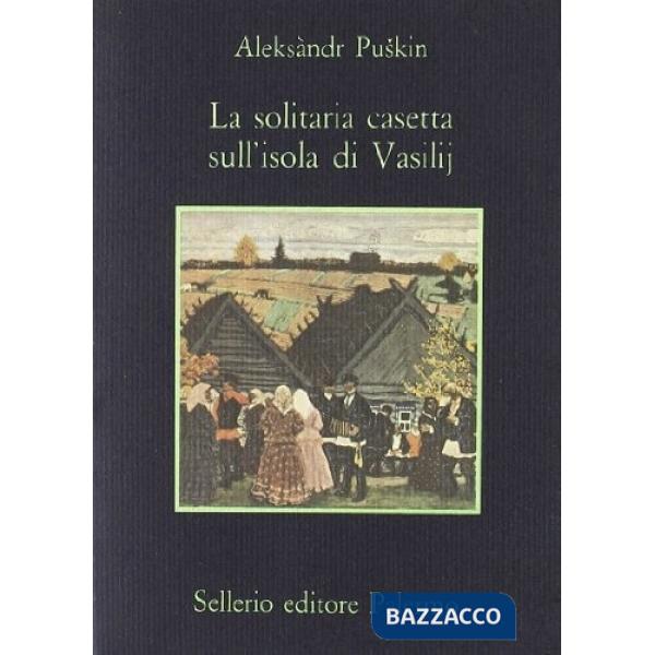 Solitaria casetta sull'isola di Vasilij (La)