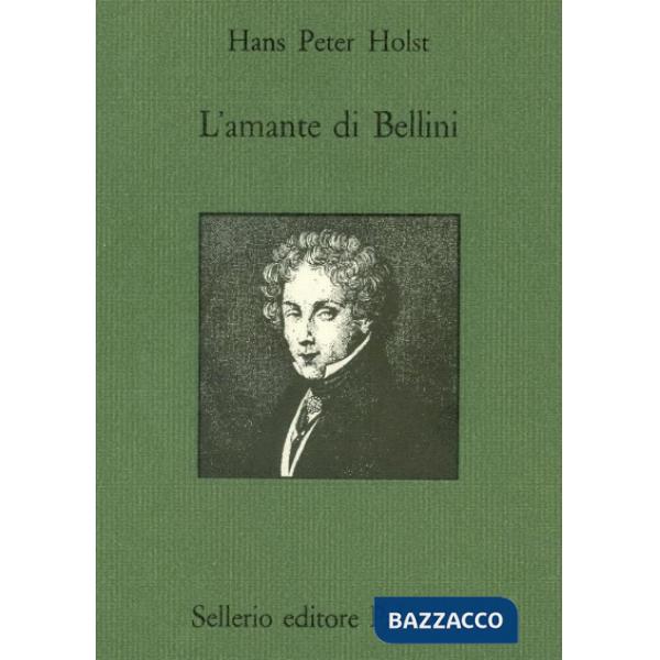 Amante di Bellini (L')