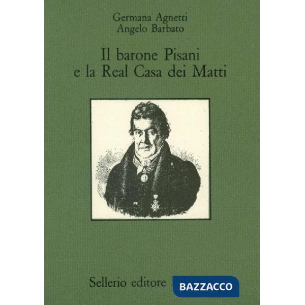 Barone Pisani e la real casa dei matti (Il)