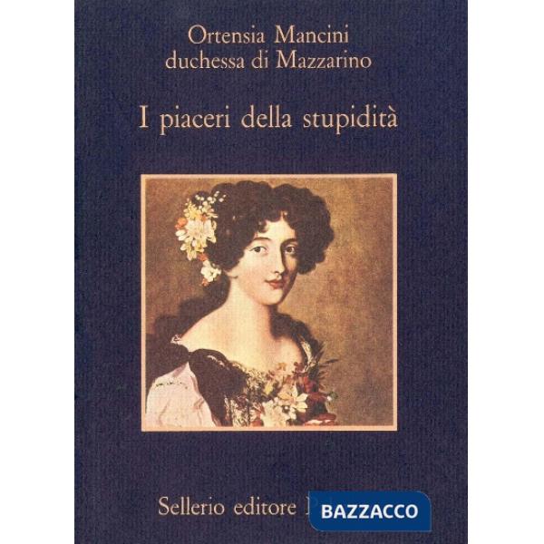 Piaceri della stupidità (I)