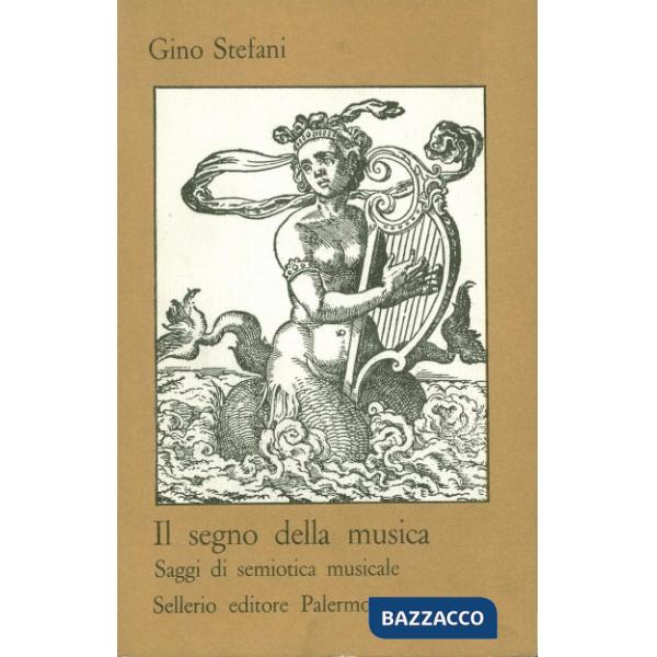 Segno della musica. Saggi di semiotica musicale (Il)