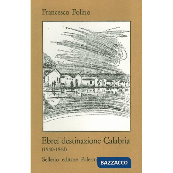 Ebrei destinazione Calabria (1940-1943)