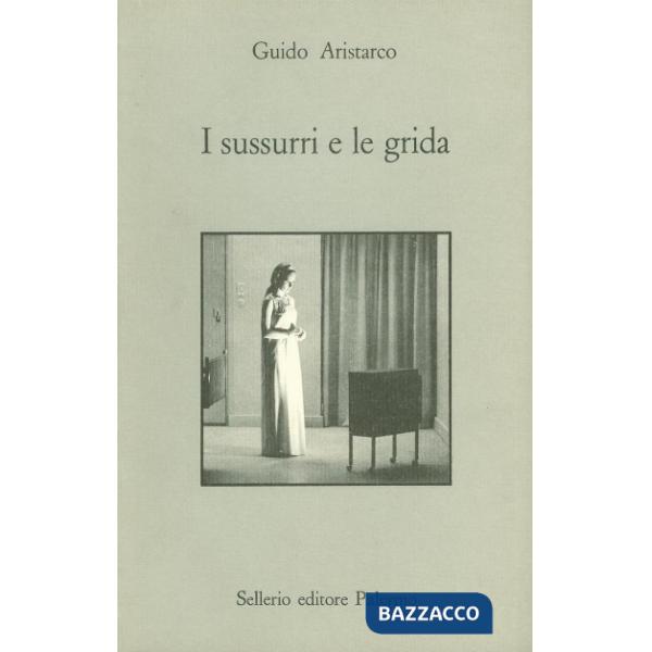 Sussurri e le grida. Dieci letture critiche di film (I)
