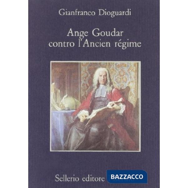 Ange Goudar contro l'ancien régime
