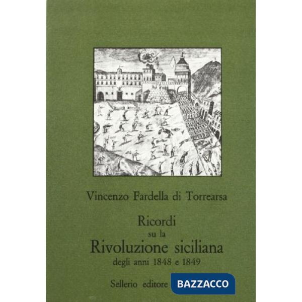 Ricordi su la rivoluzione siciliana degli anni 1848 e 1849