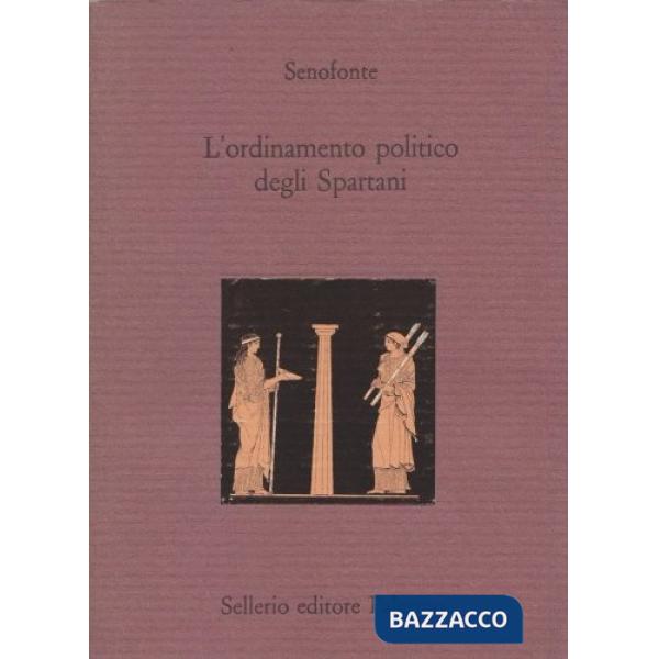 Ordinamento politico degli spartani. Testo greco a fronte (L')
