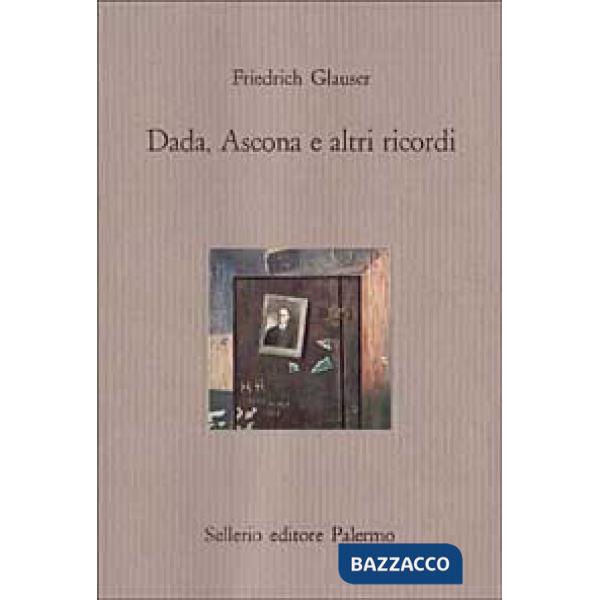 Dada, Ascona e altri ricordi