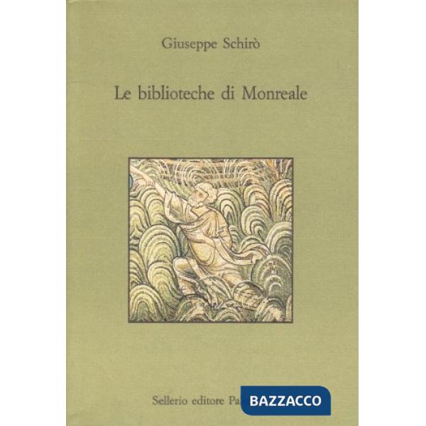 Biblioteche di Monreale. La Biblioteca del Seminario e la Biblioteca comunale (Le)