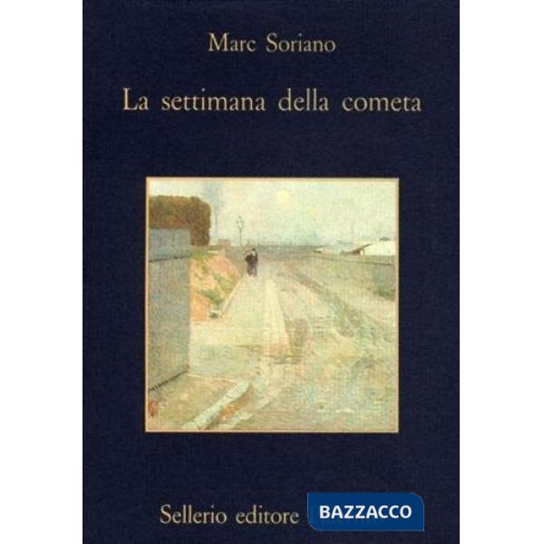 Settimana della cometa. Rapporto segreto sull'infanzia nell'Ottocento (La)
