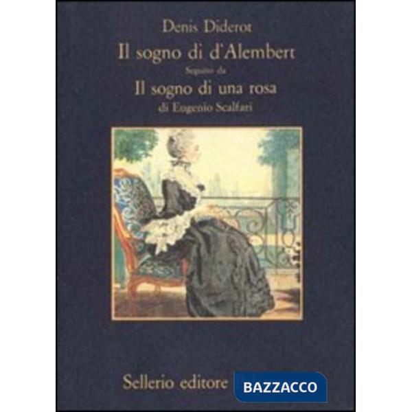 Sogno di D'Alembert-Il sogno di una rosa (Il)