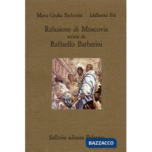 Relazione di Moscovia scritta da Raffaello Barberini (1565)