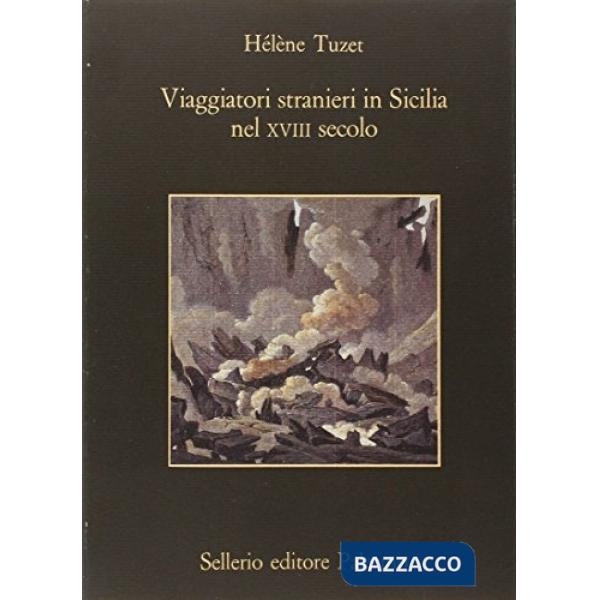 Viaggiatori stranieri in Sicilia nel XVIII secolo