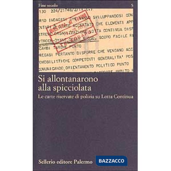 Si allontanarono alla spicciolata. Le carte riservate di polizia su Lotta Contin