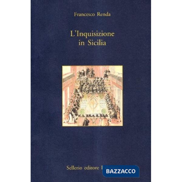 Inquisizione in Sicilia. I fatti. Le persone (L')