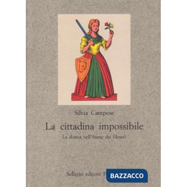 Cittadina impossibile. La donna nell'Atene dei filosofi (La)