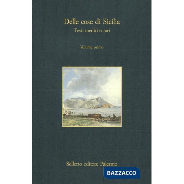 Delle cose di Sicilia. Testi inediti o rari
