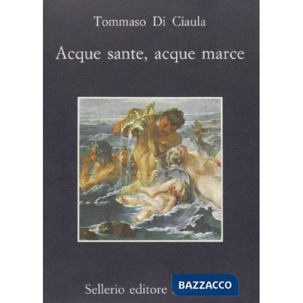 Acque sante, acque marce