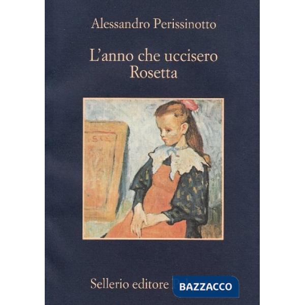 Anno che uccisero Rosetta (L')