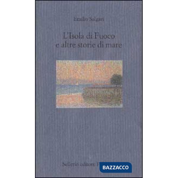 Isola di fuoco e altre storie di mare (L')