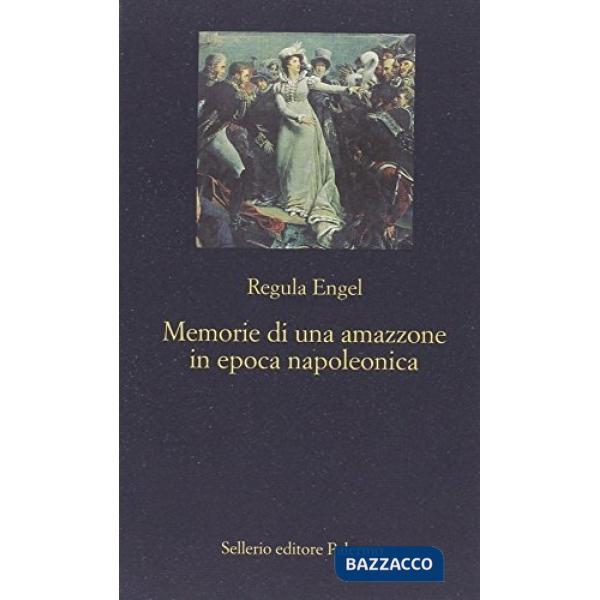 Memorie di un'amazzone in epoca napoleonica
