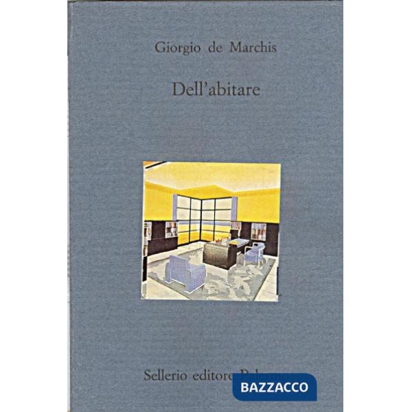 Dell'abitare. Ediz. illustrata