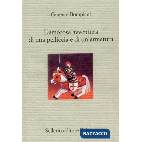 Amorosa avventura di una pelliccia e di un'armatura (L')
