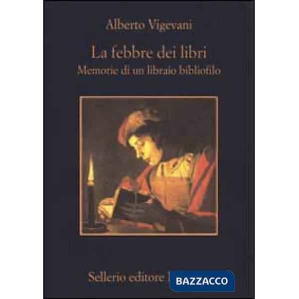 Febbre dei libri. Memorie di un libraio bibliofilo (La)