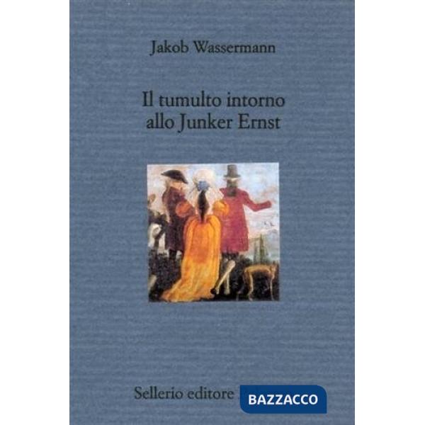 Tumulto intorno allo Junker Ernst (Il)