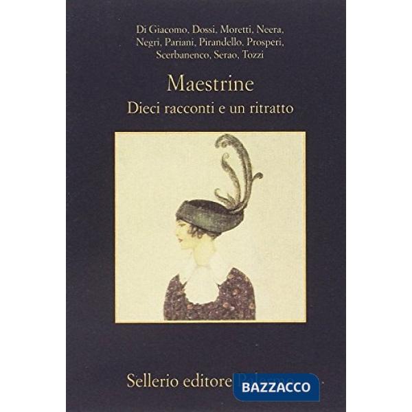 Maestrine. Dieci racconti e un ritratto