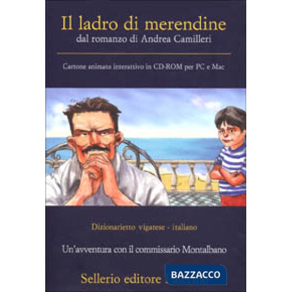 Ladro di merendine. Dal romanzo di Andrea Camilleri. CD-ROM (Il)