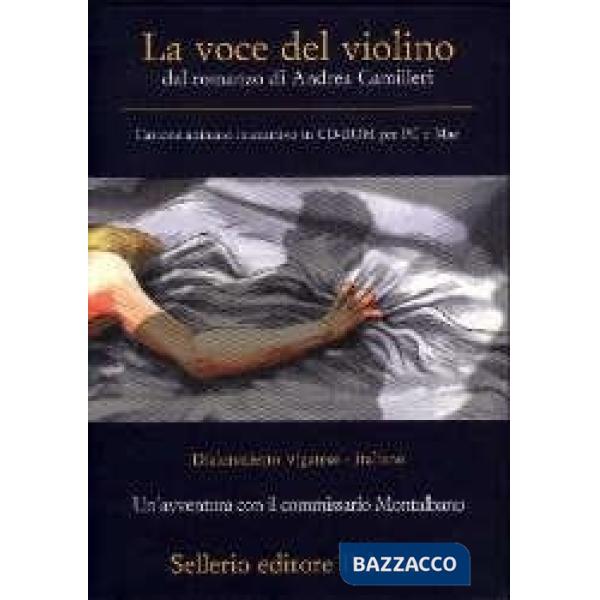 Voce del violino. Dal romanzo di Andrea Camilleri. CD-ROM (La)