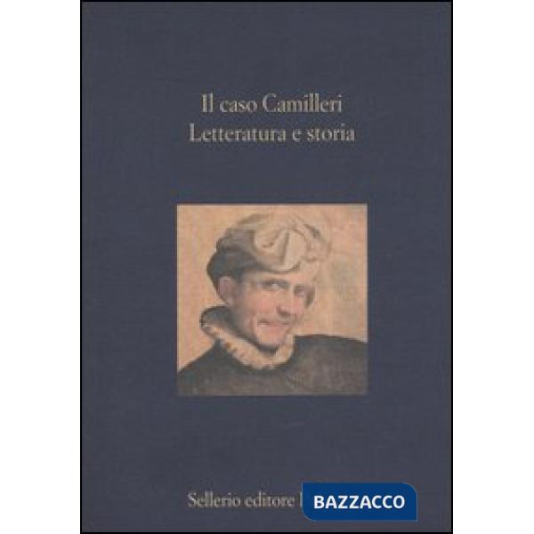 Caso Camilleri. Letteratura e storia (Il)