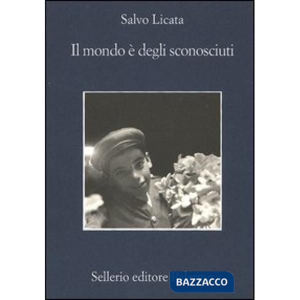 Mondo è degli sconosciuti (Il)
