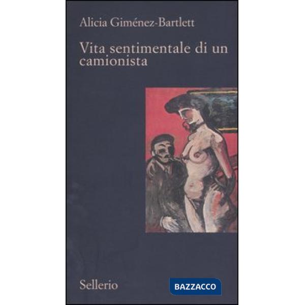 Vita sentimentale di un camionista