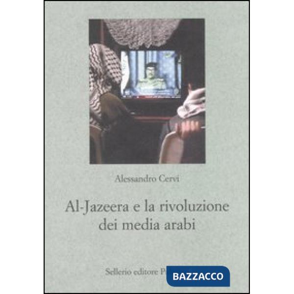 Al Jazeera e la rivoluzione dei media arabi