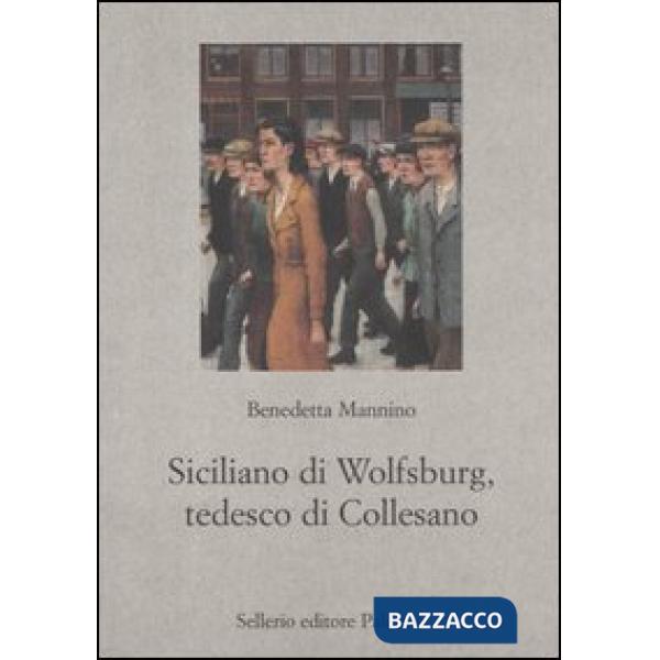Siciliano di Wolfsburg, tedesco di Collesano