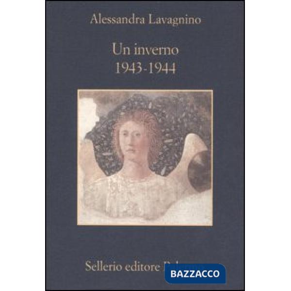 Inverno. 1943-1944. Testimonianze e ricordi sulle operazioni per la salvaguardia delle opere d'arte italiane durante la seconda 