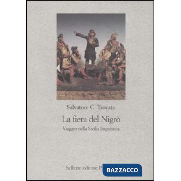 Fiera del Nigrò. Viaggio nella Sicilia linguistica (La)