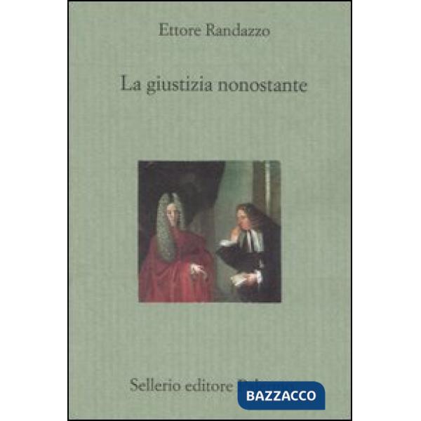Giustizia nonostante (La)
