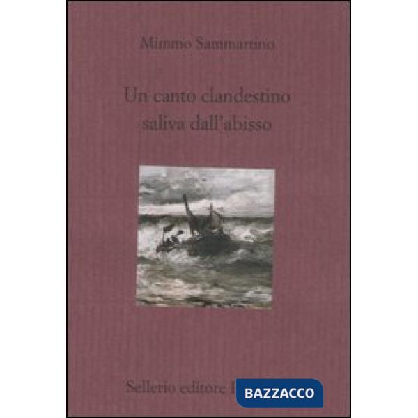 Canto clandestino saliva dall'abisso (Un)