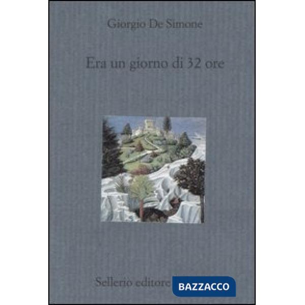 Era un giorno di 32 ore