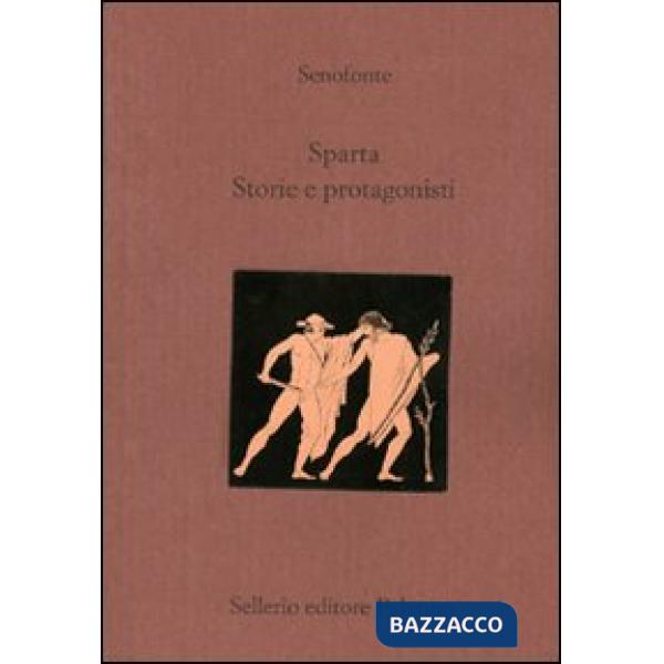 Sparta. Storie e protagonisti. Testo greco a fronte