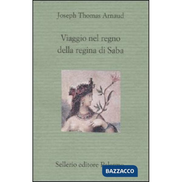 Viaggio nel regno della regina di Saba