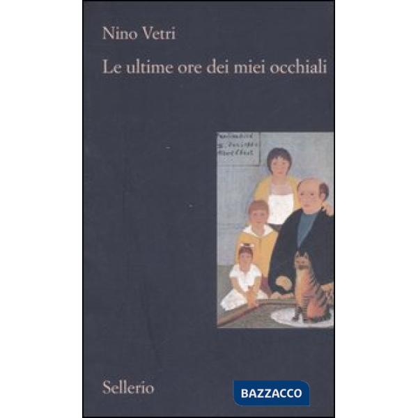 Ultime ore dei miei occhiali (Le)