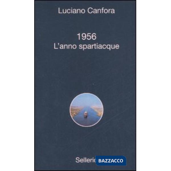 1956. L'anno spartiacque