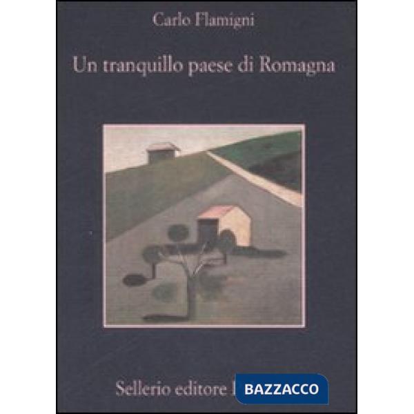 Tranquillo paese di Romagna (Un)