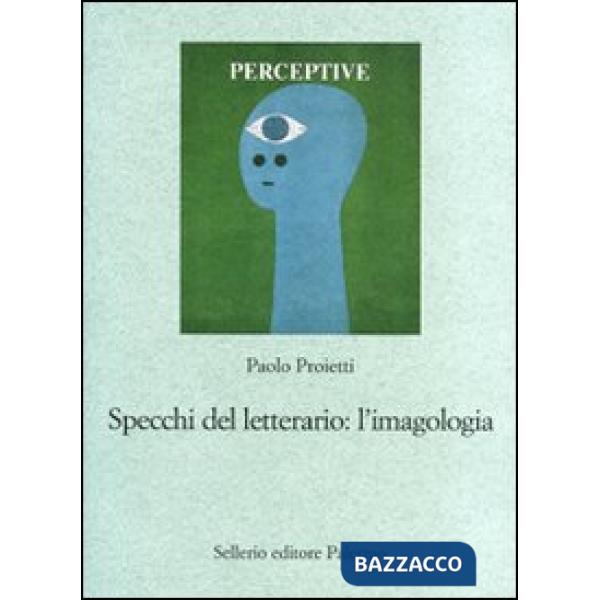 Specchi del letterario: l'imagologia. Percorsi di letteratura comparata