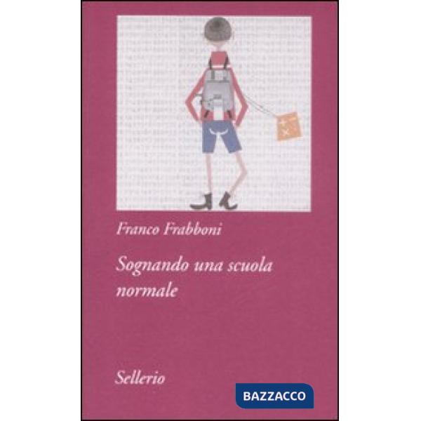 Sognando una scuola normale