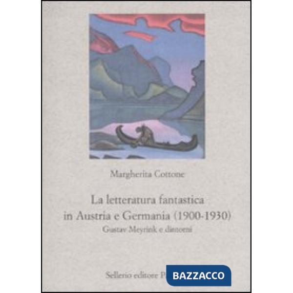 Letteratura fantastica in Austria e Germania (1900-1930). Gustav Meyrink e dintorni (La)