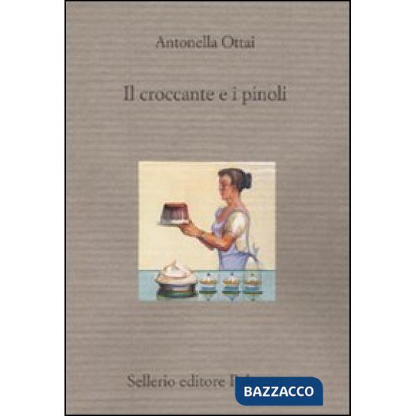 Croccante e i pinoli. Sei racconti cucinati in famiglia (Il)
